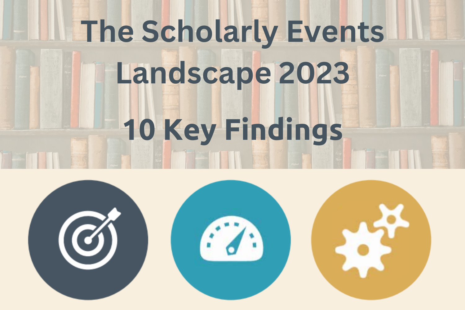 Purpose, Pressure, Persistence: What we learned about the state of scholarly events