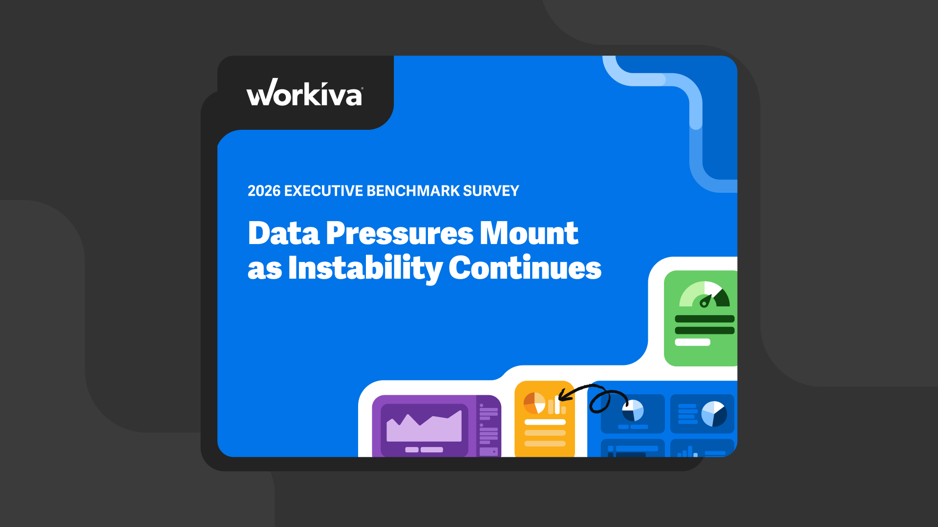 2026 Workiva Executive Benchmark Survey: How Audit, Risk, and Finance Leaders Turn Data Uncertainty into Action