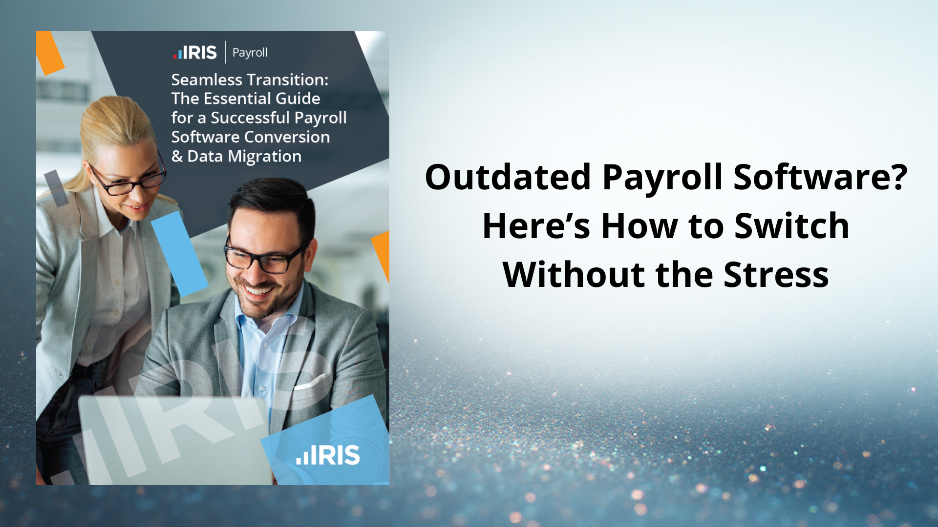 The Essential Guide for a Successful Payroll Software Conversion & Data Migration