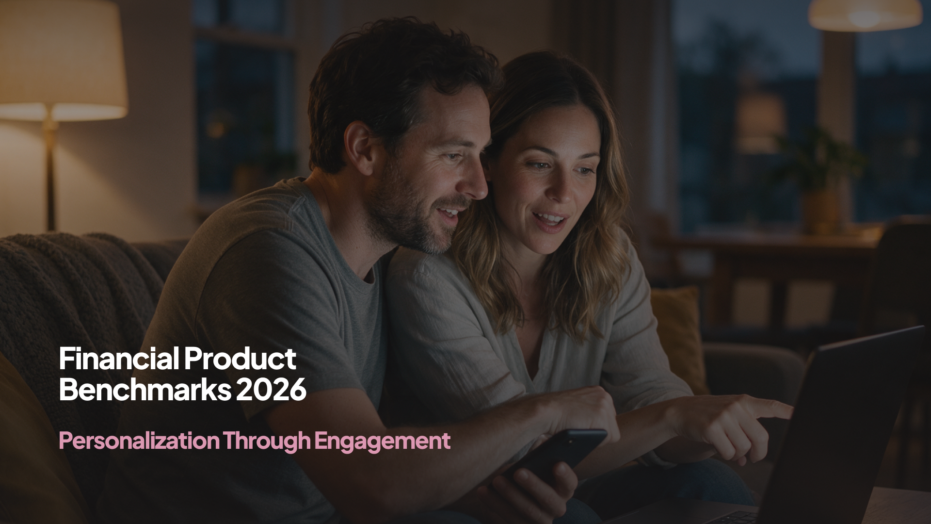 Financial Product Benchmarks | Personalization Through Engagement