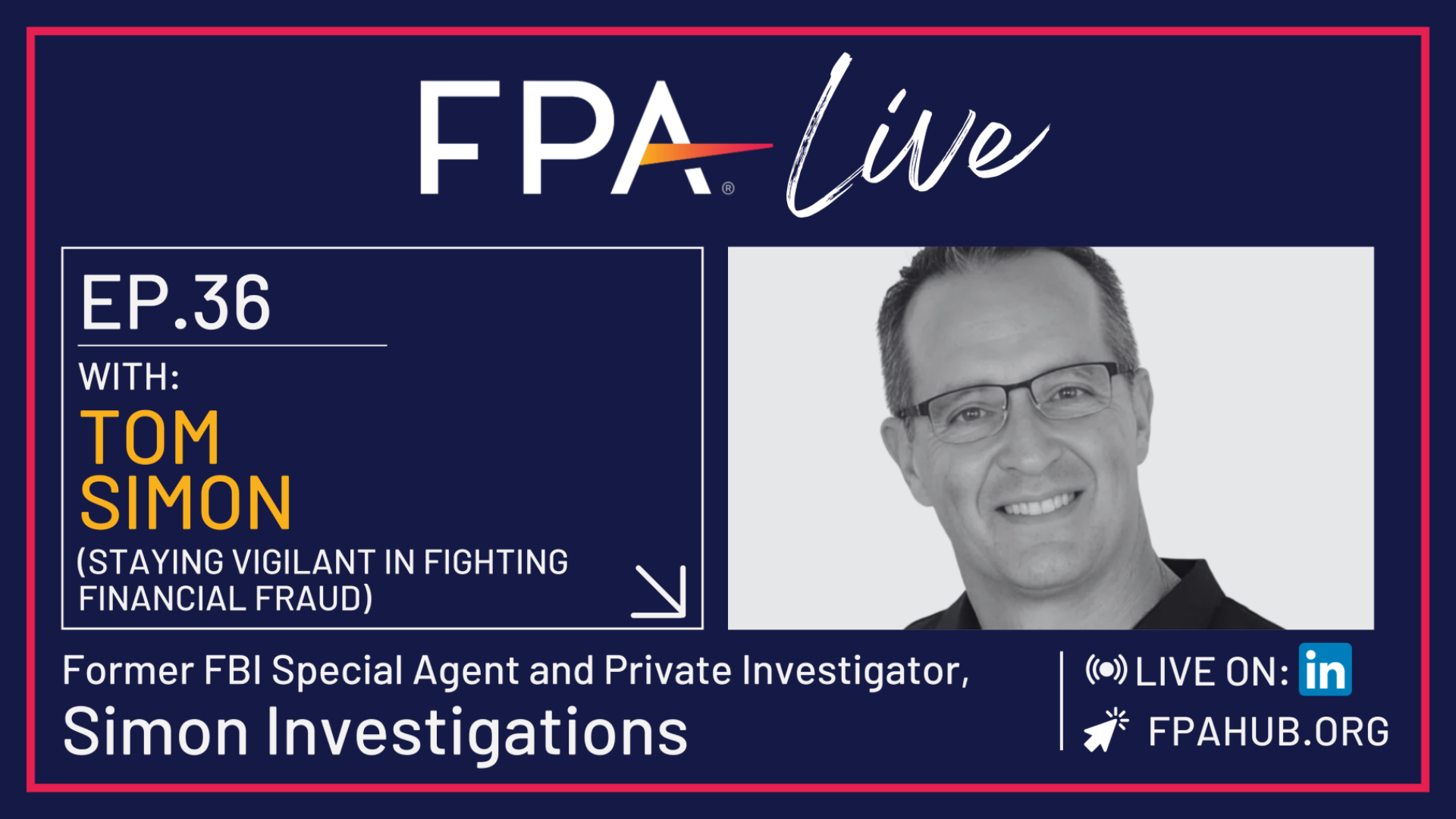 FPA LIVE: Fighting Financial Fraud with Tom Simon