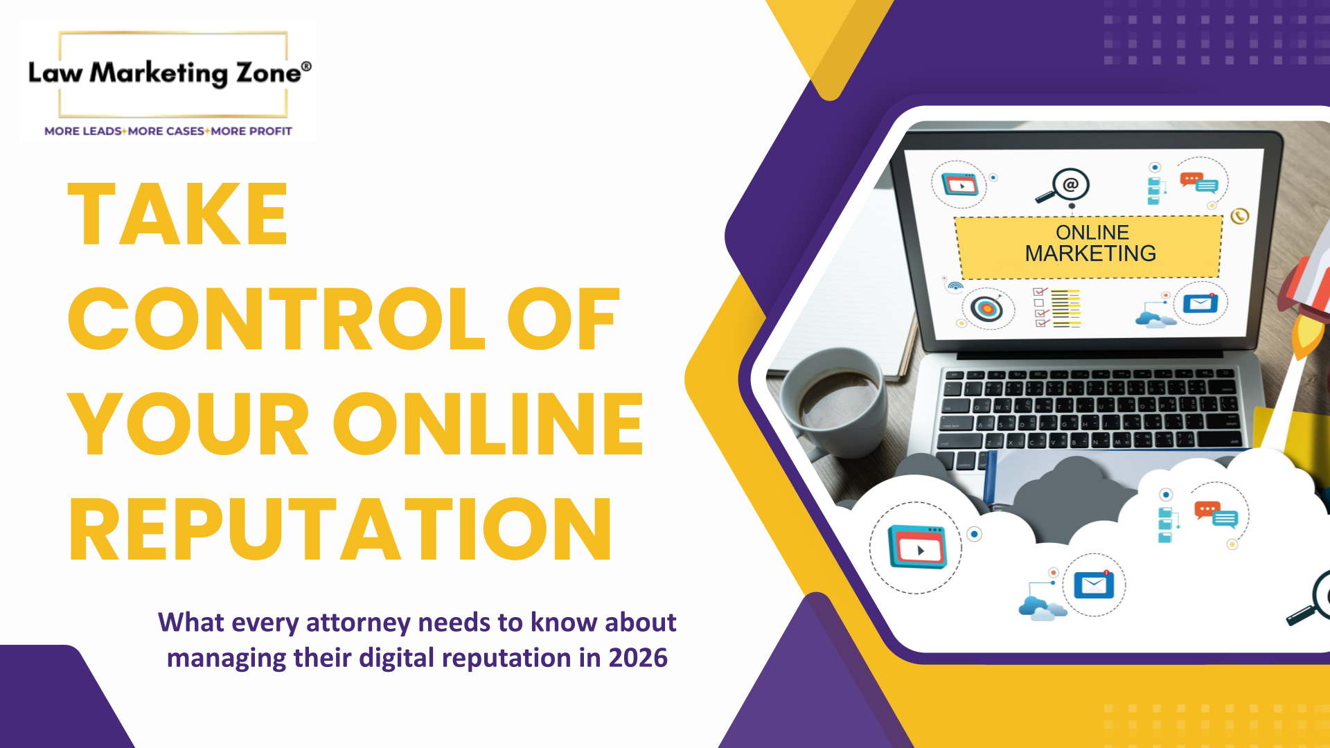 Take Control of Your Online Reputation - Free Webinar