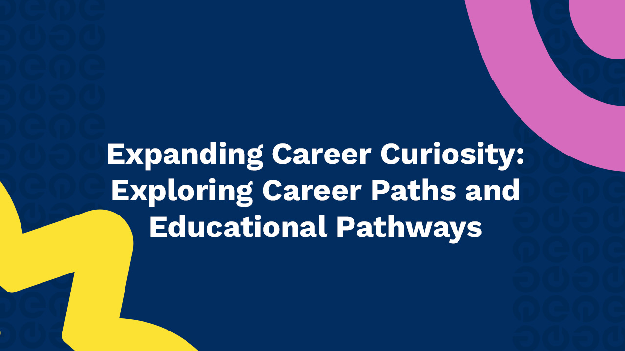Expanding Career Curiosity
