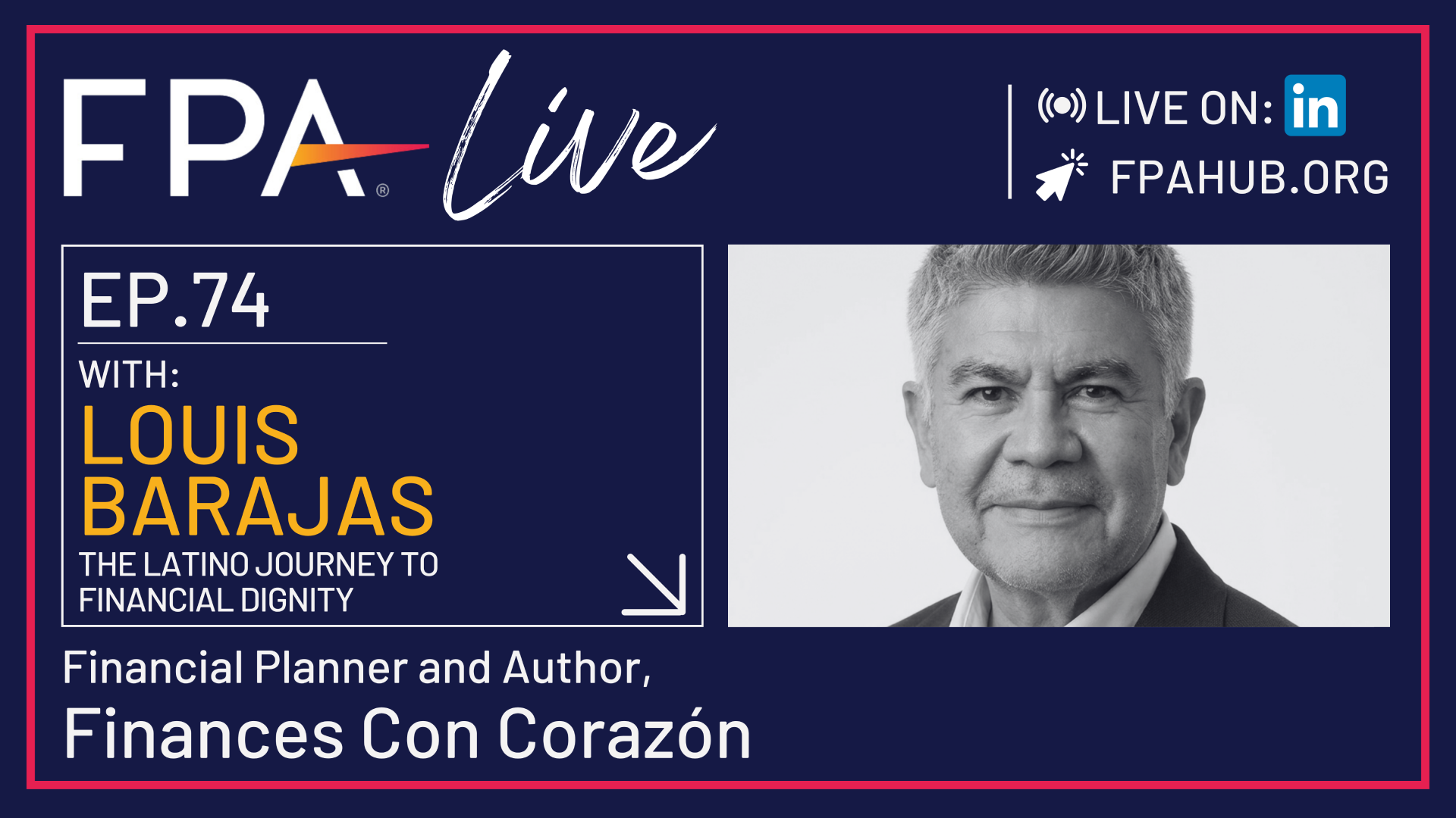 FPA LIVE: The Latino Journey to Financial Dignity with Louis Barajas