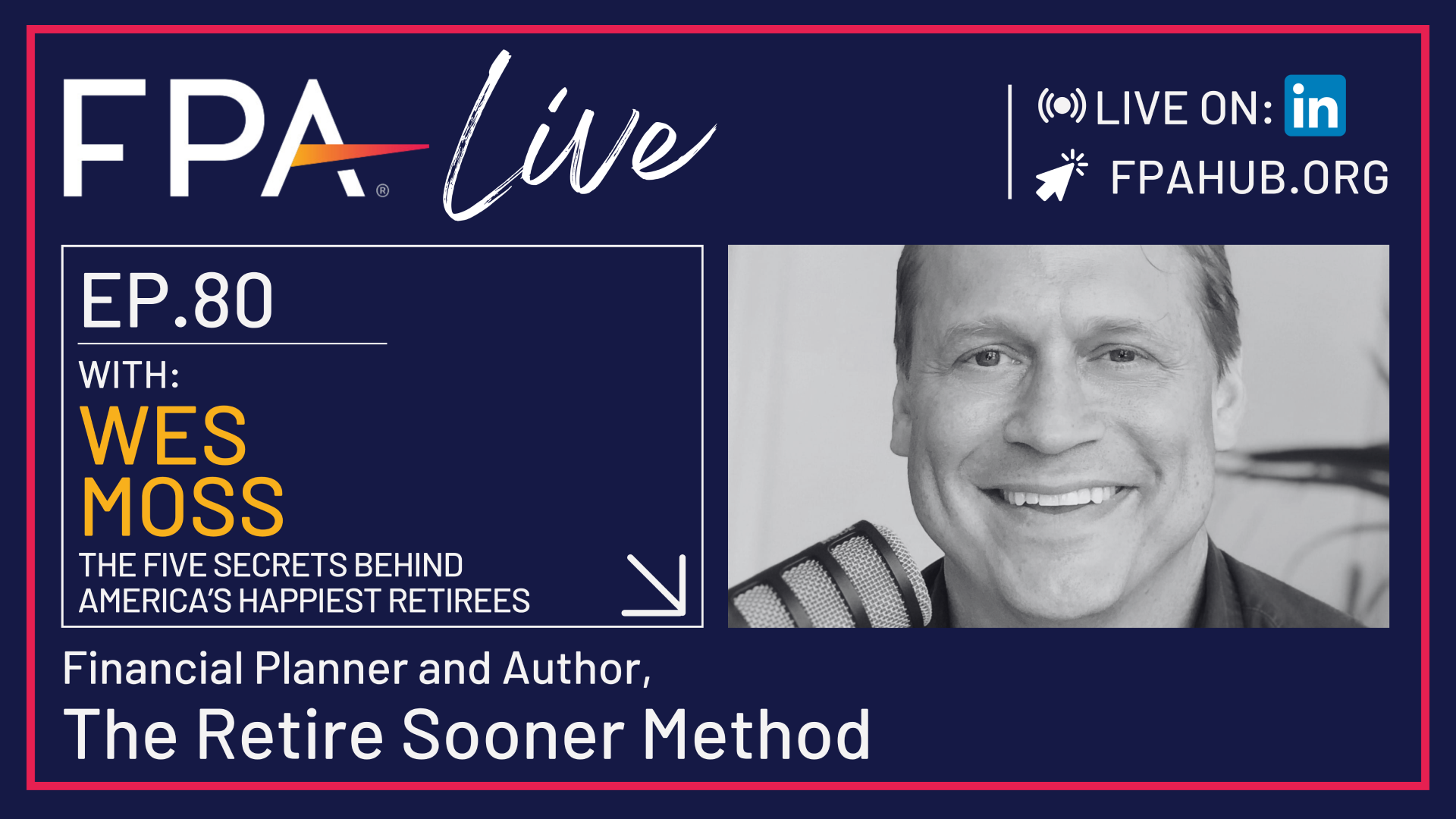 FPA LIVE: The Retire Sooner Method with Wes Moss