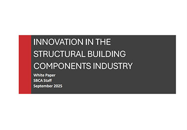 Innovation in the Structural Building Components Industry White Paper