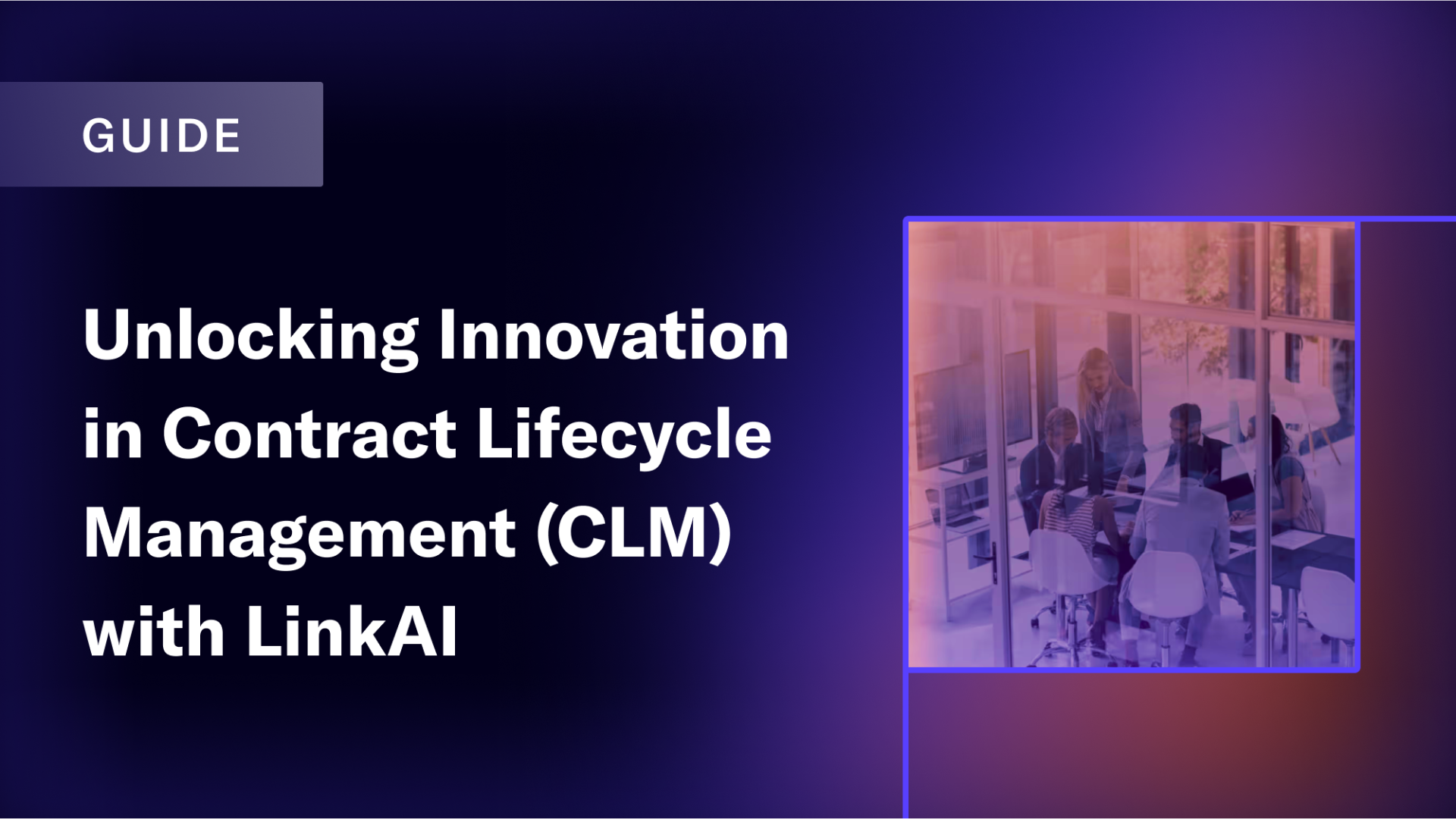Unlocking Innovation in Contract Lifecycle Management with LinkAI 
