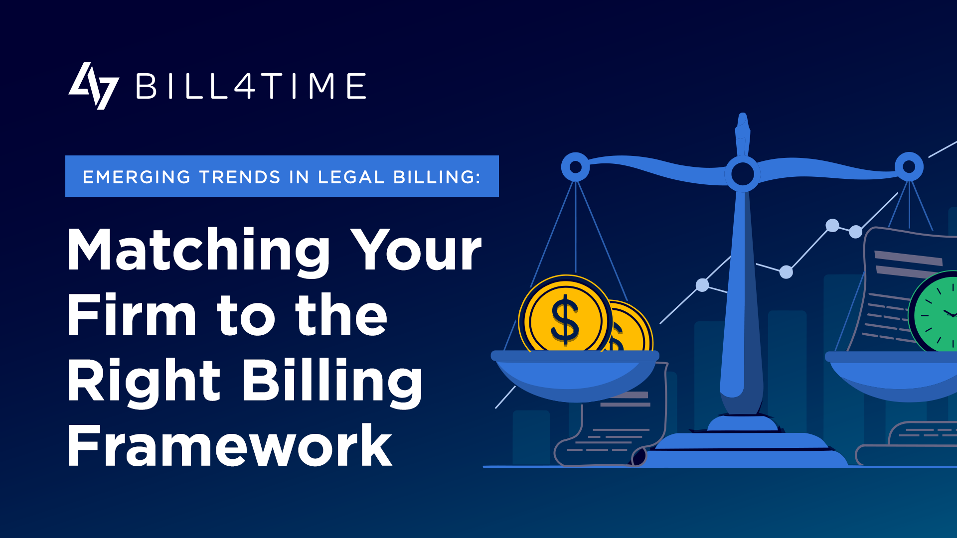 Emerging Trends in Legal Billing: Matching Your Firm to the Right Billing Framework