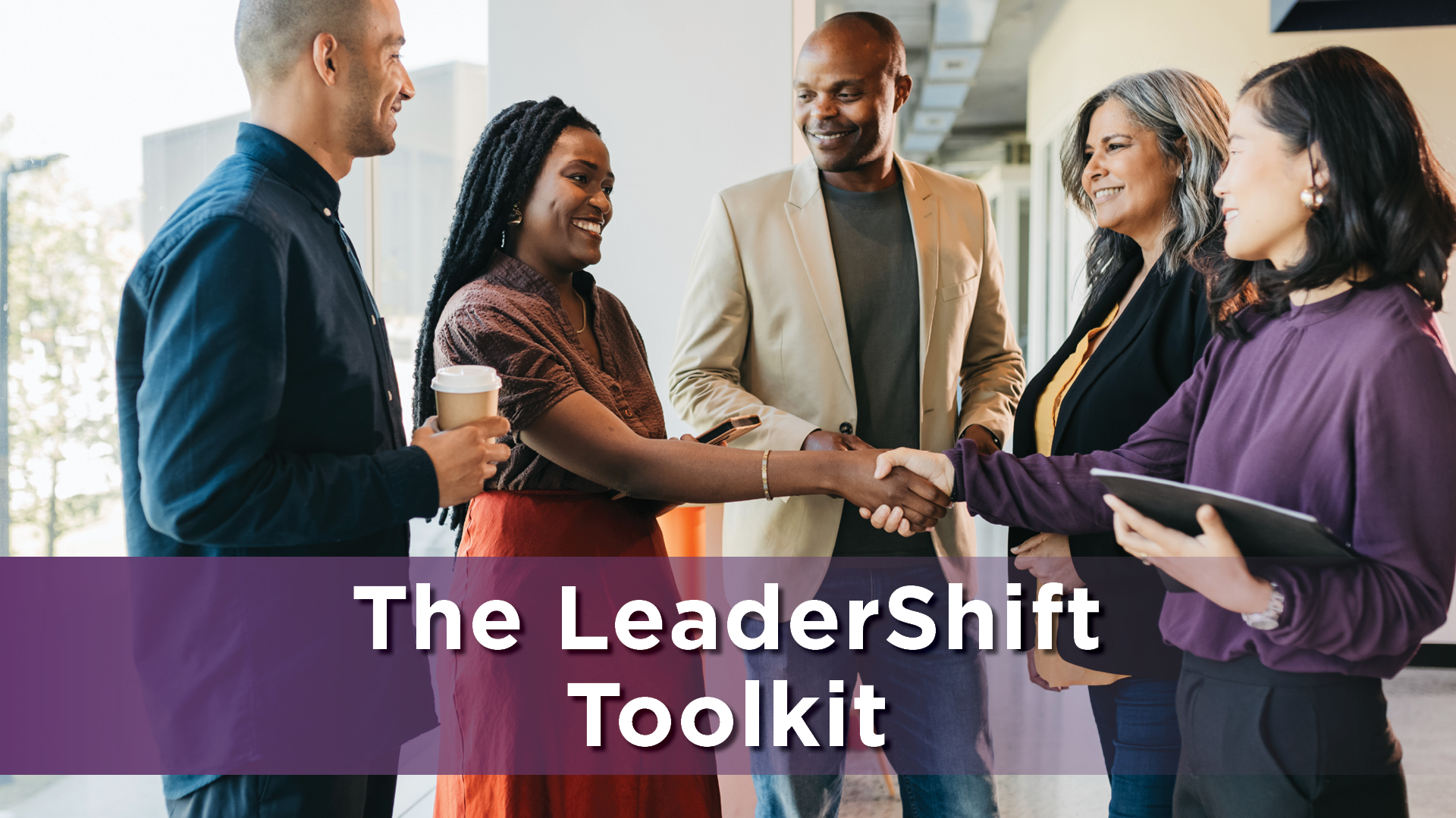 The LeaderShift Toolkit: Five Practical Behaviors for High-Commitment Leadership