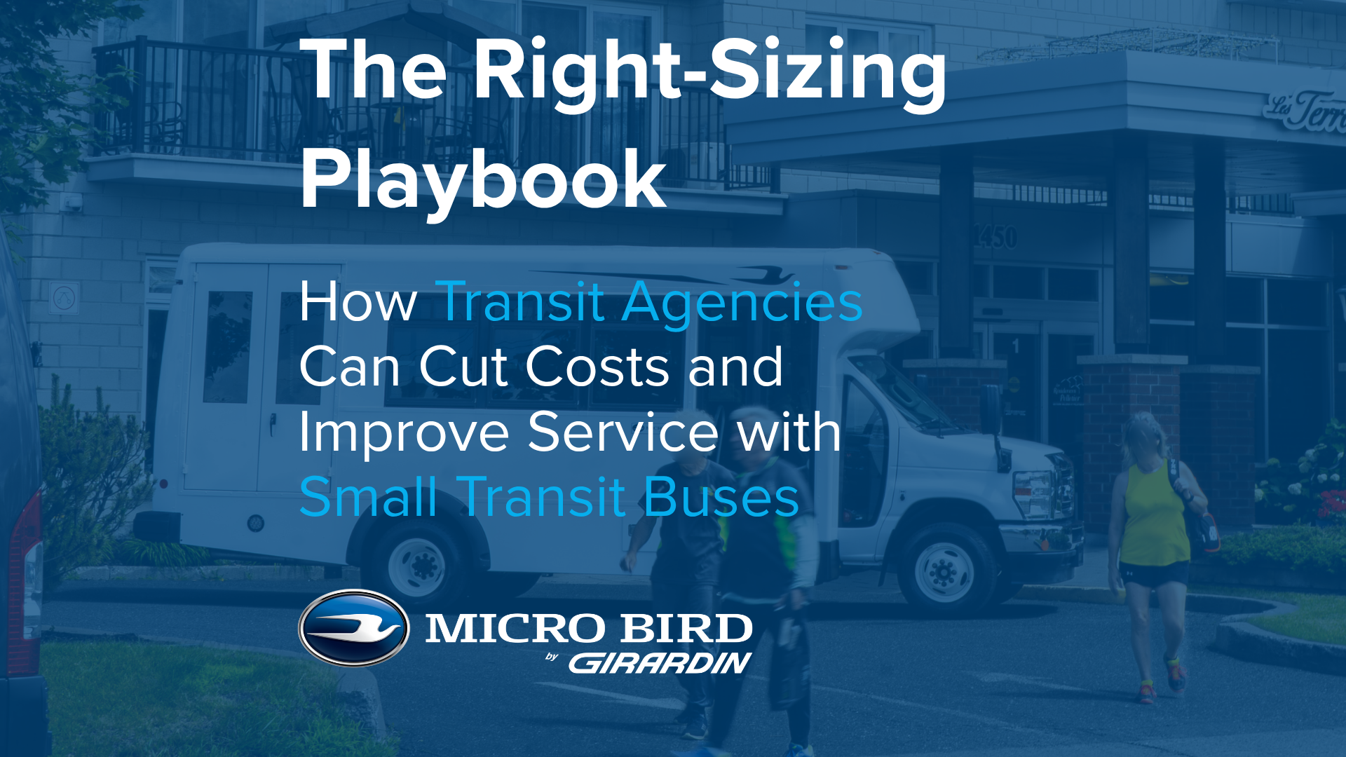 The Right-Sizing Playbook: How Transit Agencies Can Cut Costs and Improve Service with Small Transit Buses