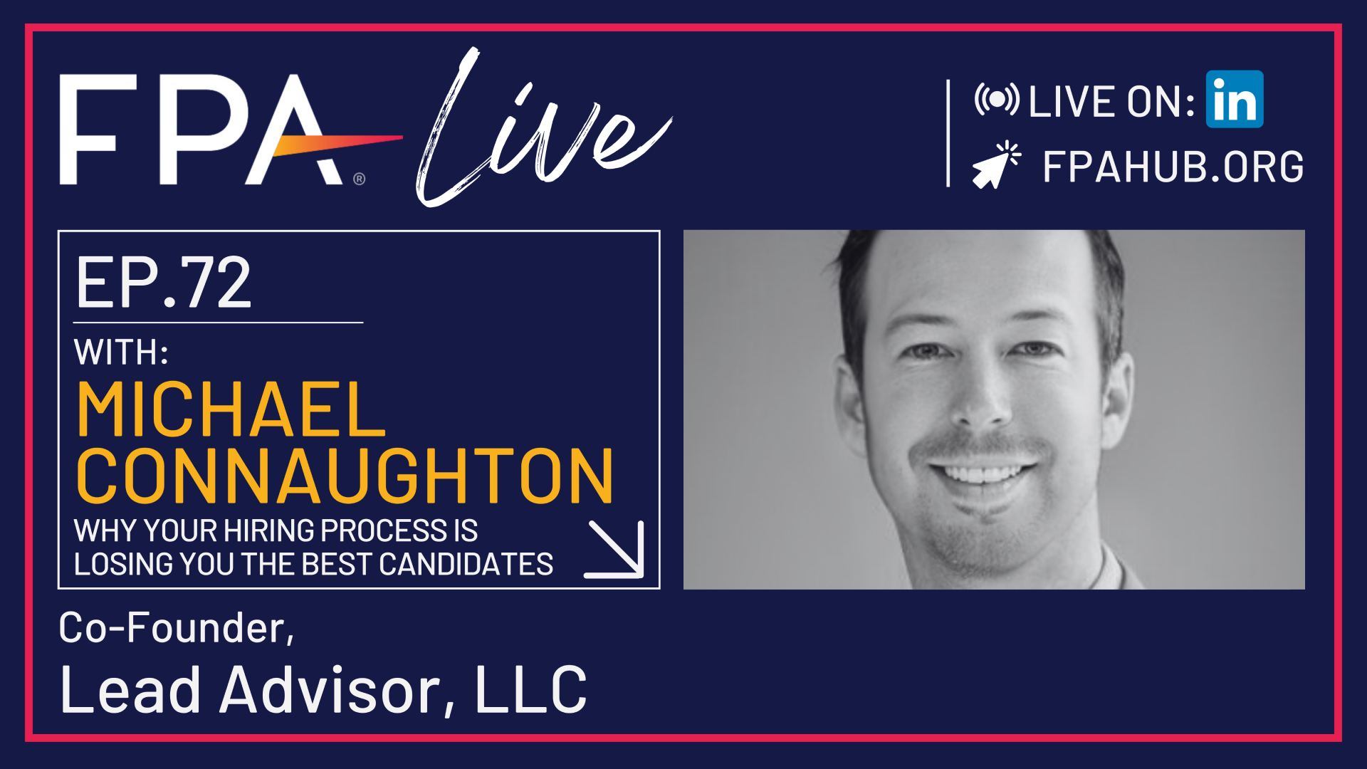 FPA LIVE: Why Your Hiring Process Is Losing You the Best Candidates
