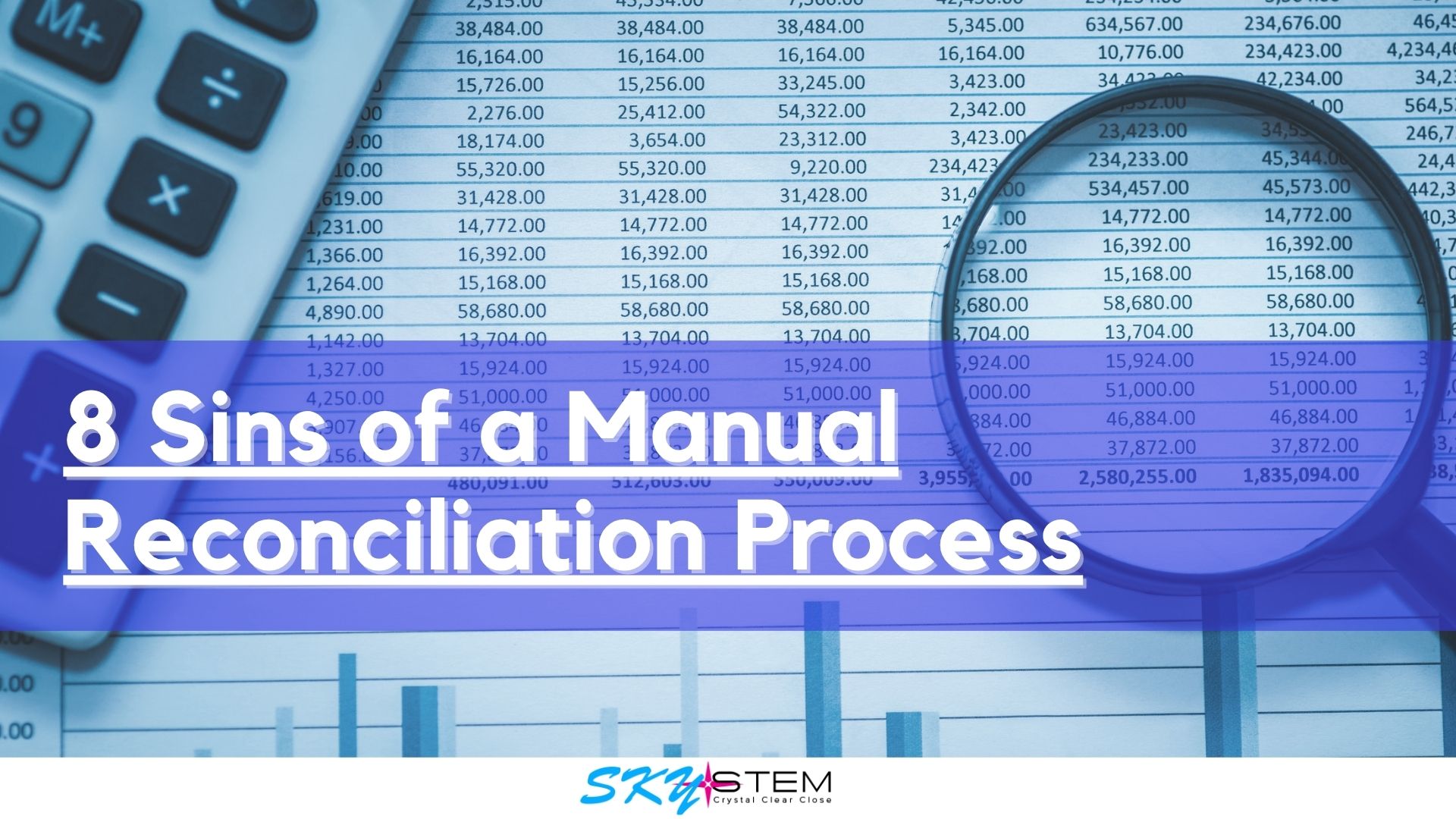 8 Warning Signs Your Manual Reconciliation Process May Be Creating Risk